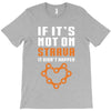 if it's not on strava it didn't happen T-Shirt