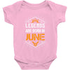 Legends Are Born In June Baby Onesie