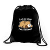 let me sleep Drawstring Bags