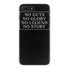 no guts no glory no legend no story slogan iPhone 7 Plus Case