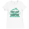 This Guy Loves Camping With His Girlfriend Ladies Fitted T-Shirt