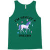 i'm really a unicorn Tank Top