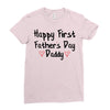 Happy First Father's Day Daddy Ladies Fitted T-Shirt