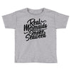 real mermaids smoke seaweed Toddler T-shirt