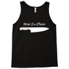 knife to see you Tank Top