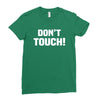 Don't Touch Ladies Fitted T-Shirt