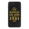 kings are born in 1981 iPhone 7 Plus Case