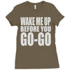 wake me up before you go go Ladies Fitted T-Shirt
