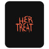her treat Mousepad