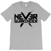 never surrender 2 T-Shirt