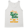 Rockin Rollin 30th Year Birthday Tank Top