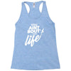 you aint bout that life Racerback Tank