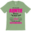I&rsquo;m Called Auntie Because I&rsquo;m Way Too Cool To Be Called Grandma T-Shirt