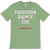 friends don't lie T-Shirt