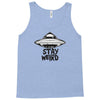 stay weird Tank Top