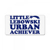 Little Lebowski Urban Achiever License Plate