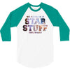 We Are Made of Star Stuff,  Carl Sagan Quote 3/4 Sleeve Shirt