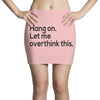 let me overthink this Mini Skirts