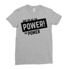 we've got the power Ladies Fitted T-Shirt