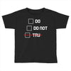 Do or Do Not Toddler T-shirt