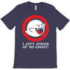 i ain't afraid of no ghost T-Shirt