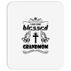 I Am One Blessed Grandmom Mousepad
