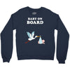 Baby On Board with Stork Crewneck Sweatshirt