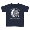 my indian name is runs with beer Toddler T-shirt