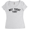 Not Today Toby Women's Triblend Scoop T-shirt