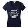 inhale confidence exhale doubt Women's V-Neck T-Shirt