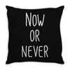 now or never Throw Pillow