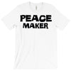 peace maker T-Shirt