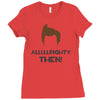 alrighty then ace ventura Ladies Fitted T-Shirt