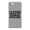 I Am Kicking Cancers Butt Whats Your Superpower? iPhone 7 Case