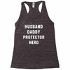 Husband Daddy Protector Hero Racerback Tank