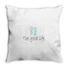 the good life Throw Pillow
