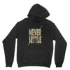 never settle Unisex Hoodie
