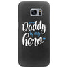 Daddy is my Hero Baby Boy Samsung Galaxy S7 Edge