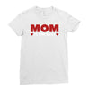 mom is the best Ladies Fitted T-Shirt