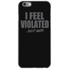feel violated iPhone 6/6s Case