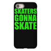 skaters gonna skate iPhone 8 Case