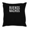 buenos nachos Throw Pillow