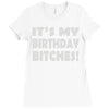 it's my birthday b...hes Ladies Fitted T-Shirt