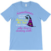 sometimes you have to throw on the hat! T-Shirt