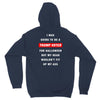 i was going to be a trump voter for halloween but my head wouldn't fit Unisex Hoodie