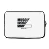 muscles installing Laptop sleeve