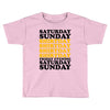 saturday sunday shitday Toddler T-shirt