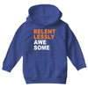 relentlessly awesome Youth Hoodie