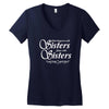 what happens with sisters stays with sisters Women's V-Neck T-Shirt