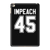 impeach 45 iPad Mini 4